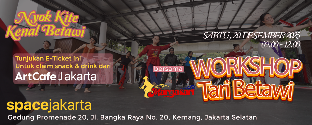 Workshop Tari Betawi #2 — Nyok Kite Kenal Betawi (NKKB) “Gerak Betawi, Gaya Baru, Jakarta Selatan”